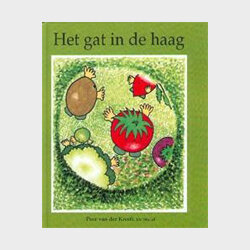 Het gat in de haag, voorleesboek voor kleuter & 1ste graad en voor thuis